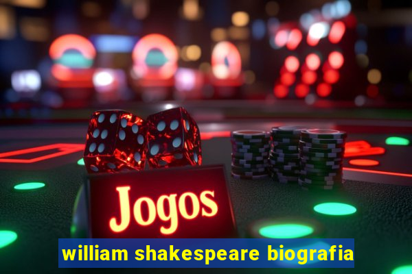 william shakespeare biografia